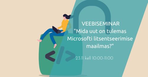 Webinar | Mida uut on tulemas Microsofti litsentsimise maailmas?