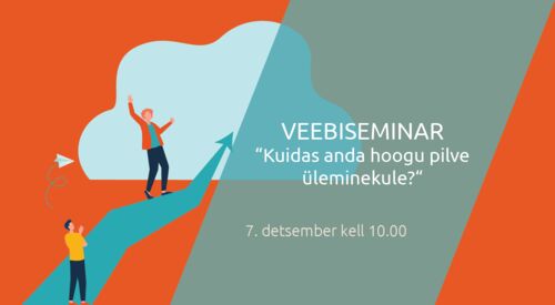 Webinar | Kuidas anda hoogu pilve üleminekule?