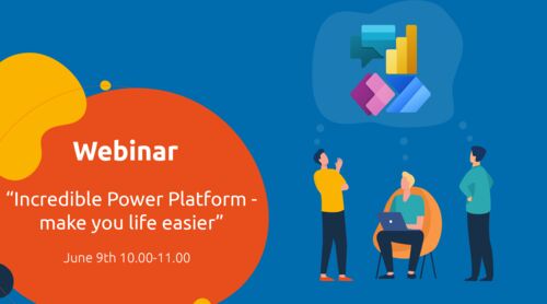 Webinar | Incredible Power Platform – make your life easier