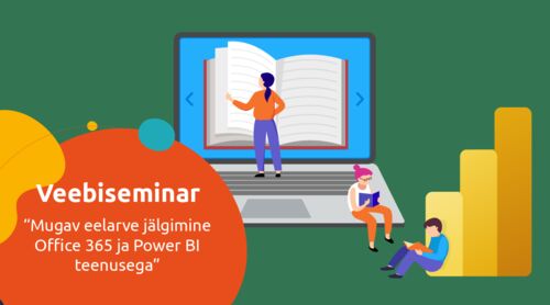 Webinar | Mugav eelarve jälgimine Office 365 ja Power BI teenusega