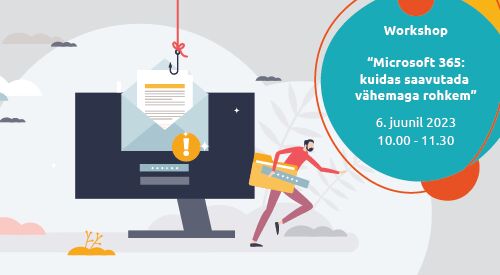 Workshop | Microsoft 365: kuidas saavutada vähemaga rohkem I