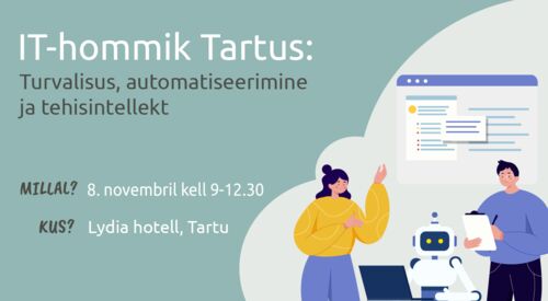 IT-hommik Tartus | Kolm sammu tulevikukindla ettevõtteni