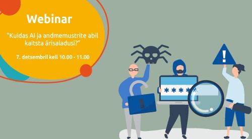 Webinar | Kuidas AI ja andmemustrite abil kaitsta ärisaladusi?