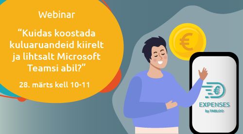 Webinar | Kuidas koostada kuluaruandeid kiirelt ja lihtsalt Microsoft Teamsi abil?