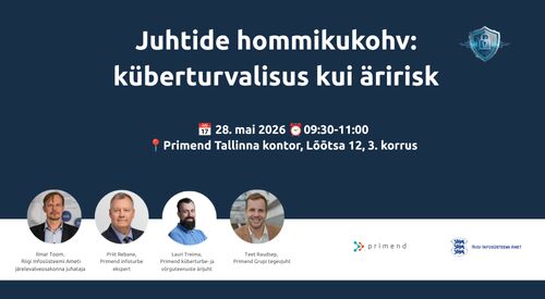 Juhtide hommikukohv: küberturvalisus kui äririsk