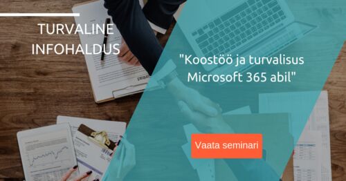 Webinar | Koostöö ja turvalisus Microsoft 365 abil