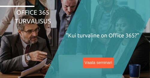 Webinar | Kui turvaline on Office 365?