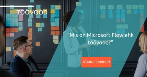 Mis on Microsoft Flow ehk töövood?