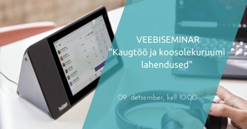 Webinar | Kaugtöö ja koosolekuruumi lahendused