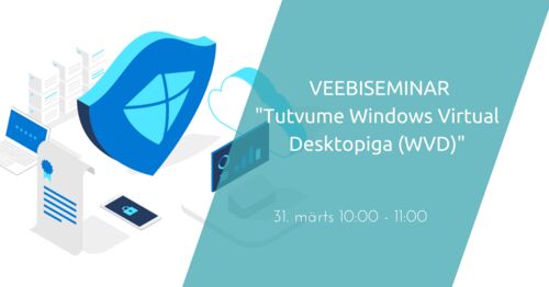 Webinar | Tutvume Windows Virtual Desktopiga (WVD)