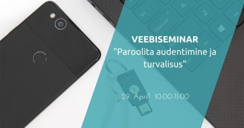 Webinar | Paroolivaba autentimine ja turvalisus